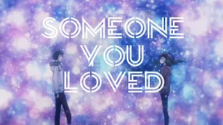 Horimiya -「AMV」- Someone You Loved「Anime MV」