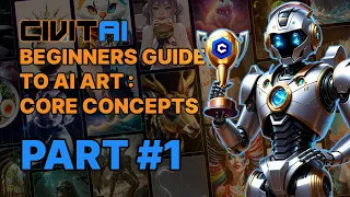 Civitai Beginners Guide To AI Art // #1 Core Concepts