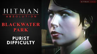 Hitman: Absolution - Mission #18 - Blackwater Park (Purist Difficulty)