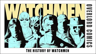 The History Of Watchmen