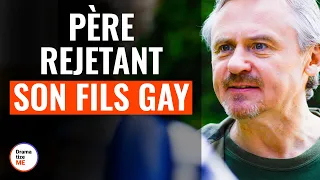 Père Rejetant Son Fils Gay | @DramatizeMeFrance