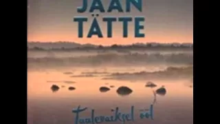 Jaan Tätte Ilus Hetk