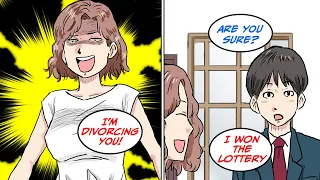 My wife won the lottery and told me to get divorced right after… [Manga Dub]