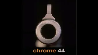 Chrome 44  'Chrome 44' (Full Album)