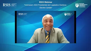 RSIS Webinar on “Indonesia’s 2024 Presidential and Legislative Elections: Election Update”
