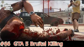 GTA 5 Brutality Killing Slow Motion | GTA 5 Brutal Death and Epic Moments #66