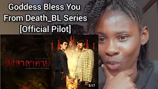 Goddess Bless You From Death สิงสาลาตาย [Official Pilot] | Reaction #สิงสาลาตาย #pavelpooh #blseries