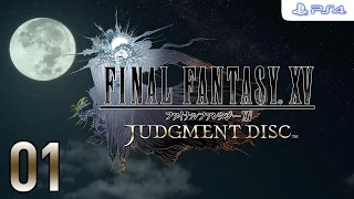 ファイナルファンタジーXV │ Final Fantasy XV Judgment Disc 【PS4】 No Commentary Playthrough │ #01