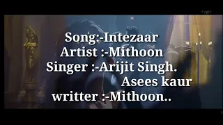 Intezaar-Mithoon Ft. Arijit Singh.Asees kaur/Gurmeet chaudhary.sanaya Irani/