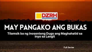 MAY PANGAKO ANG BUKAS︱Tilamsik ba ng inosenteng dugo ang maghahatid sa inyo sa langit  Full