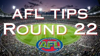 AFL ROUND 22- TIPS & PREDICTIONS!!