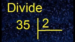 dividir 35 entre 2 , division con resultado decimal