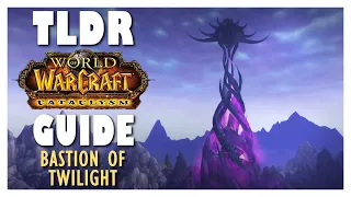 TLDR BASTION OF TWILIGHT Full Normal + Heroic Guide - Bastion of Twilight | Cataclysm Classic