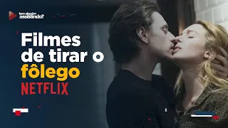 3 FILMAÇOS DA NETFLIX DE TIRAR O FÔLEGO