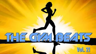 THE GYM BEATS Vol. 21, NONSTOP-MIX, BEST WORKOUT MUSIC,FITNESS,MOTIVATION,SPORTS,AEROBIC,CARDIO