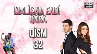 Malikam Endi Qara 32.Qism - ᴴᴰ