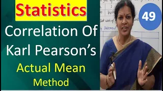 49. Correlation Of Karl Pearson’s Actual Mean Method from Statistics Subject