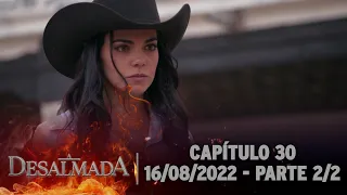 A Desalmada | Capítulo 30, Parte 2/2 (Áudio Original) 16/08/2022