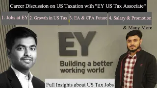 Career Discussion of US Taxation with EY Employee| In & Out insights of US Tax Jobs and career #big4