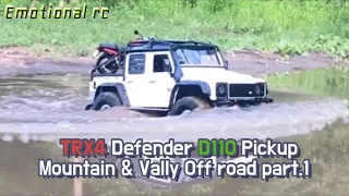 Traxxas TRX4 Defender D110 Pickup Truck Mountain & Valley Off road Climb Trail part.1 4X4 Rc car