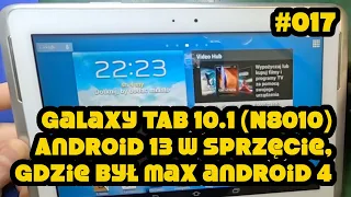 N8010 - Update tabletu z Android 4 do Android 13 | How to update old n8010 from Android 4 to 13.