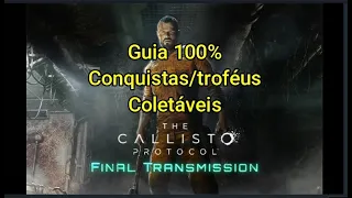 The Callisto Protocol - Guia 100% Todas as Conquistas/Troféus DLC Final Transmission