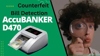 Foolproof Counterfeit Detection: Is the AccuBanker D470 Your Business's Solution?