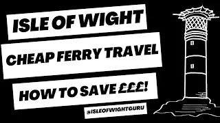 5 Steps To Cheap Isle of Wight Car Ferry Travel With Wightlink and Red Funnel by Isle of Wight Guru