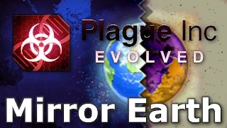 Plague Inc: Official Scenarios - Mirror Earth (Mega Brutal)