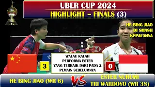 HE BING JIAO VS ESTER NT WARDOYO FINAL UBER CUP 2024. EASTER MAMPU BERI KEJUTAN RANKING 6 DUNIA