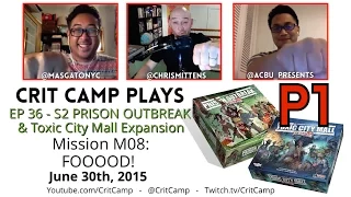 Crit Camp Plays Zombicide S2 EP36: M07: FOOOOOD! - P1