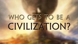 Who Gets to Be a CIVILIZATION? - Between the Lines