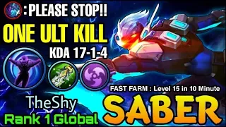 FAST FARM Lvl 15 in 10 Min Saber 17 Kills ONE ULT KILL - Top 1 Global Saber TheShy - Mobile Legends