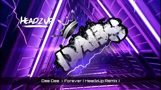 Dee Dee - Forever ( HeadzUp Remix )