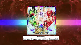 Mmmamy | La Más Draga x Yari Mejía  x Deseos Fab (audio) | LMD5