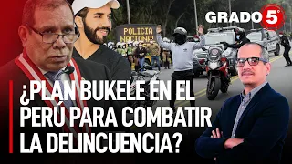 ¿Plan Bukele en el Perú para combatir la delincuencia? | Grado 5 con David Gómez Fernandini