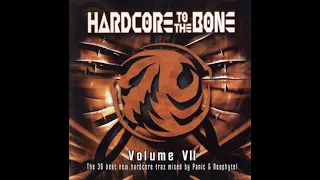 VA - Hardcore To The Bone Volume VII - Mixed by Panic and Neophyte -2CD-2003 - FULL ALBUM HQ