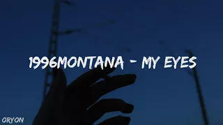 1996MonTanA - My Eyes