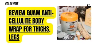 Review Guam Anti-cellulite Body Wrap for Thighs, Legs, MAX STRENGTH Hot Mud for Stubborn Cellulite