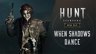 When Shadows Dance | DLC Trailer | Hunt: Showdown