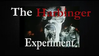 Classic Creepypasta: The Harbinger Experiment