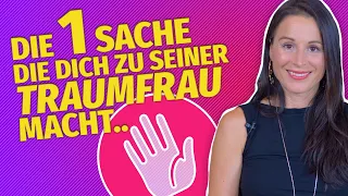 Die eine Sache, die dich zu seiner Traumfrau macht