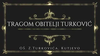 Tragom obitelji Turković ~1. dio