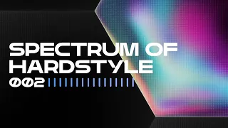SCANTRAXX Presents - Spectrum Of Hardstyle 002 | Hardstyle Audio Mix
