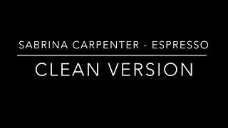 Sabrina Carpenter - Espresso (clean version)