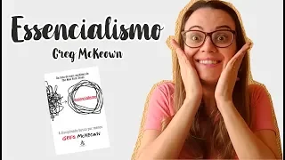 ESSENCIALISMO - Greg McKeown (resumo)