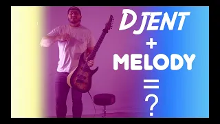 Djent + Melody = ? | JnashB