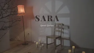 SARA - Кұсни Қорлан / Kusni Korlan / Qusni Qorlan / Кусни Корлан (mood video)