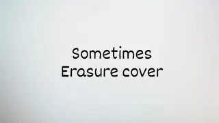 Sometimes - Erasure cover