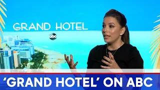 Eva Longoria's 'Grand Hotel' premieres Monday on ABC